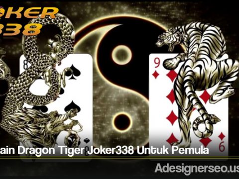 Cara Main Dragon Tiger Joker338 Untuk Pemula